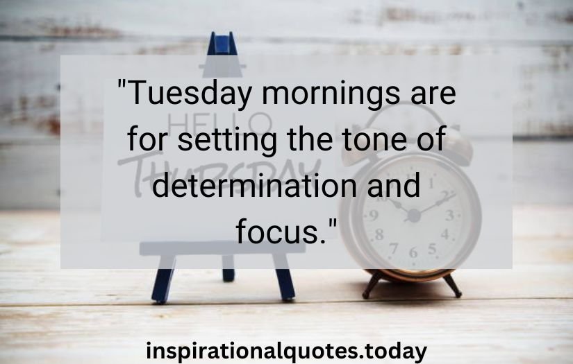 tuesday inspirational quotes​