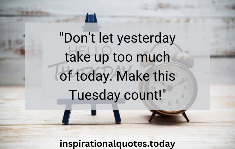 tuesday inspirational quotes​