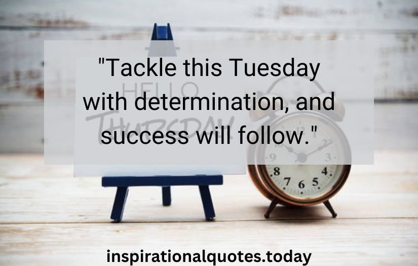 tuesday inspirational quotes​