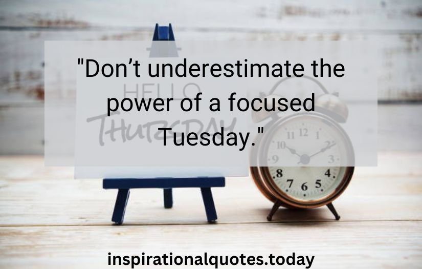 tuesday inspirational quotes​