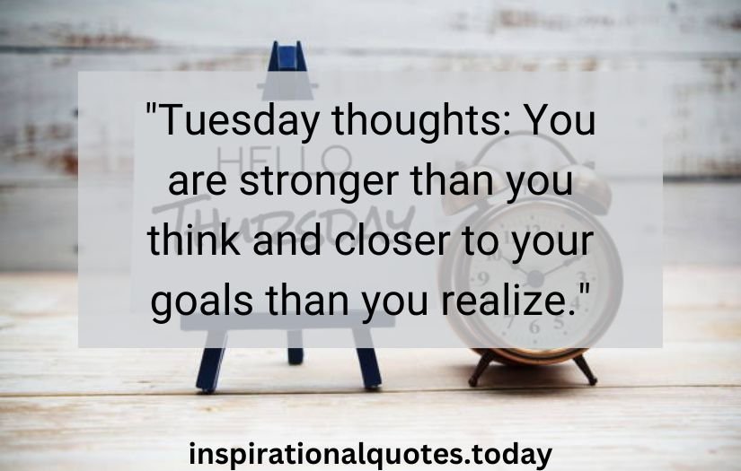 tuesday inspirational quotes​