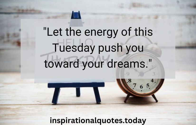 tuesday inspirational quotes​